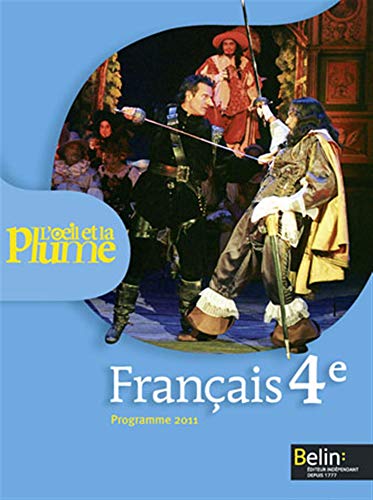 Français 4e L'oeil et la plume: Programme 2011