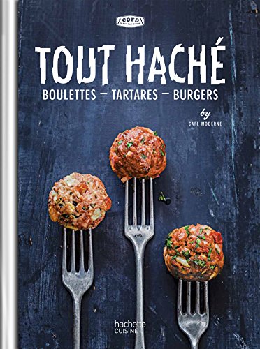 Tout Haché: Boulettes - Tartares - Burgers