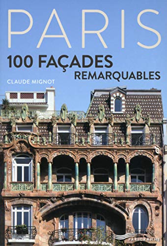 Paris - 100 façades remarquables