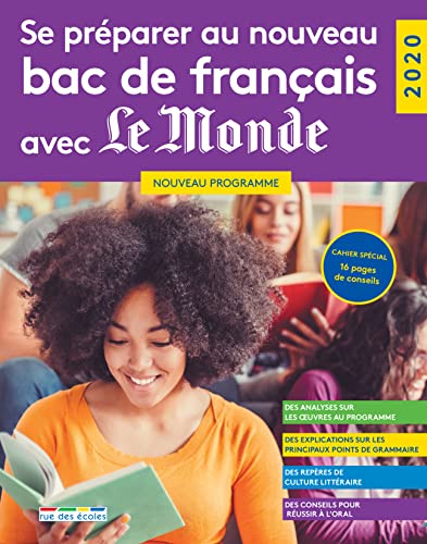 Se préparer au nouveau bac de français avec Le Monde 2020: Nouveau programme cahier spécial 16 pages de conseils