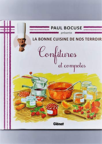 COLLECTION PAUL BOCUSE PRESENTE / LA BONNE CUISINE DE NOS TERROIRS VOL.37 / CONFITURES ET COMPOTES
