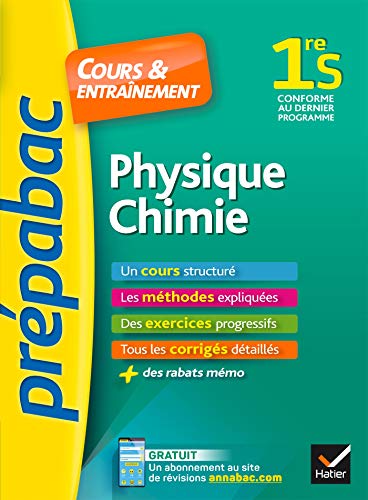 Physique-chimie 1re S - Prépabac Cours & entraînement: cours, méthodes et exercices progressifs (première S)