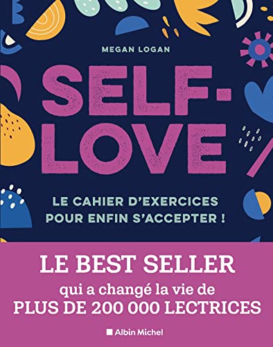 Self-love: Le cahier d'exercices pour enfin s'accepter !