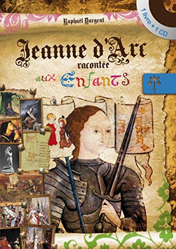 Jeanne d'Arc racontée aux enfants (inclus un CD)