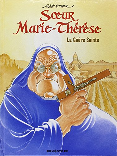 Soeur Marie-Thérèse - Tome 06: La Guère Sainte