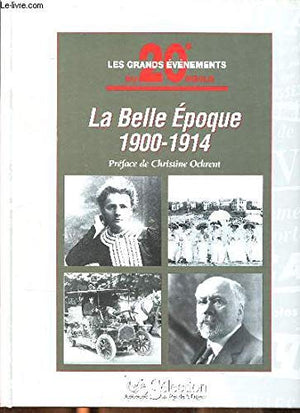 La belle époque 1900-1914