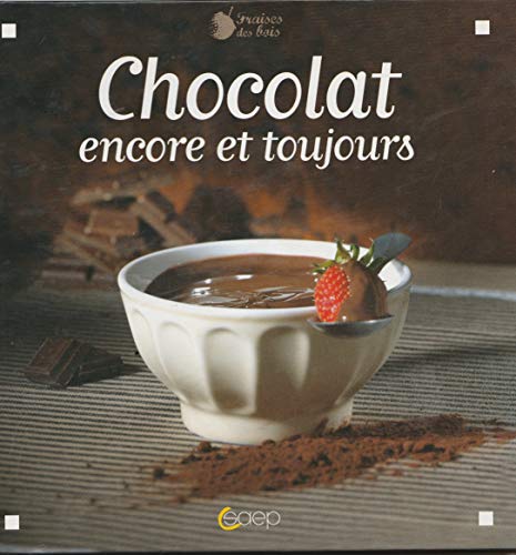 Chocolat : Encore et toujours