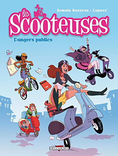 Les Scooteuses: Dangers publics