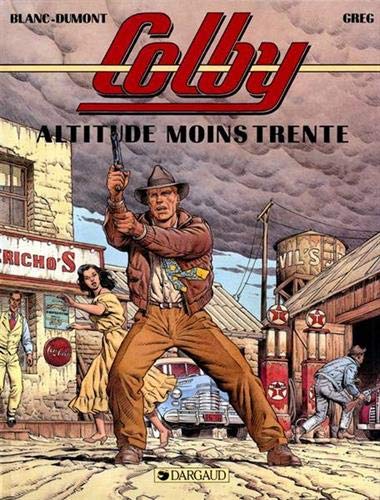 Colby, tome 1 : Altitude moins trente