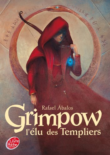 Grimpow - Tome 1 - L'élu des Templiers