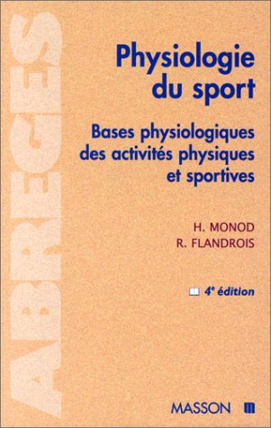 Physiologie du sport. Bases physiologiques des activites physiques