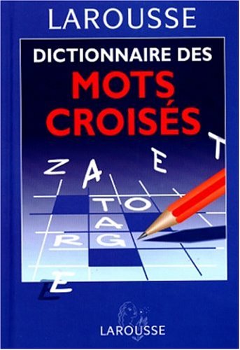 Dictionnaire des mots croisés : classement direct, classement inverse