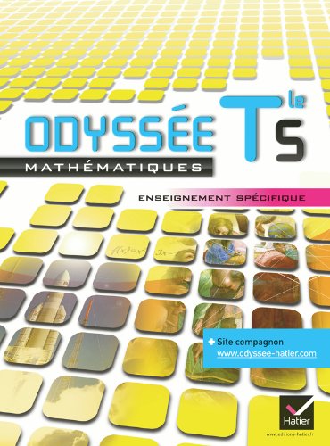 Odyssée Maths Terminale S enseignement spécifique éd. 2012 - Manuel de l'élève (format compact): Manuel de l'élève Format Compact