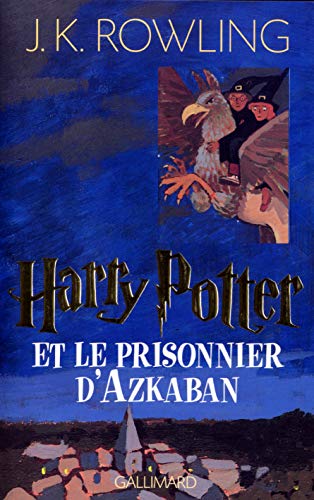 Harry Potter, tome 3 : Harry Potter et le Prisonnier d'Azkaban