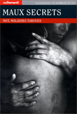 Maux secrets. MST, maladies taboues
