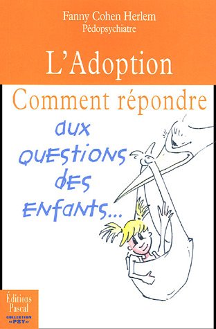 L'Adoption: Comment répondre aux questions des enfants