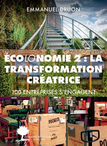 Ecolonomie 2 : la transformation créatrice: 100 entreprises s'engagent