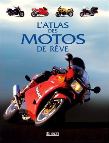 Atlas des motos de rêve