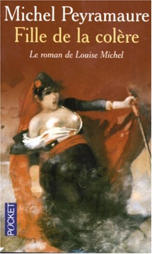 Fille de la colère: Le roman de Louise Michel