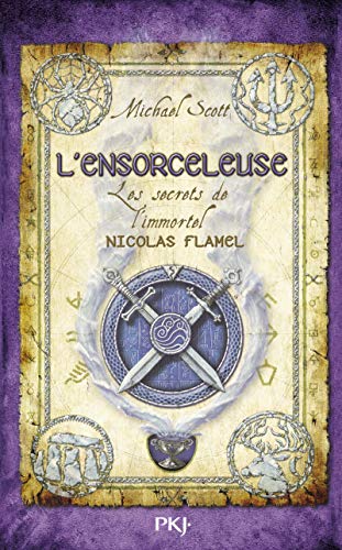 Les Secrets de l'Immortel Nicolas Flamel, tome 3 : L'Ensorceleuse