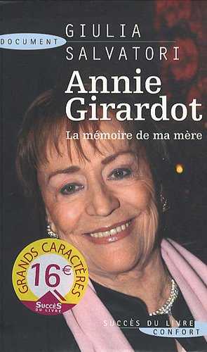 Annie Girardot: La mémoire de ma mère