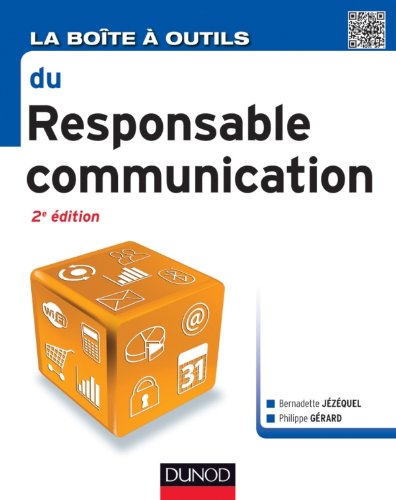La Boîte à outils du Responsable Communication - 2e éd.