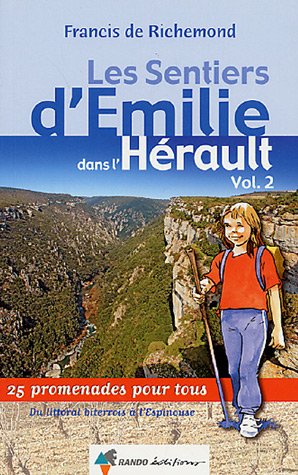 Les sentiers d'Emilie dans l'Hérault : Tome 2, Du littoral biterrois à l'Espinouse