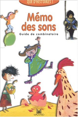 Que d'histoires ! CP (2001) - Le Mémo des sons (1ère série): Guide de combinatoire