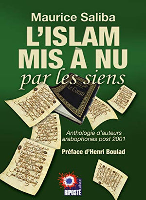 L'islam mis à nu par les siens - Anthologie d'auteurs arabophones post 2001