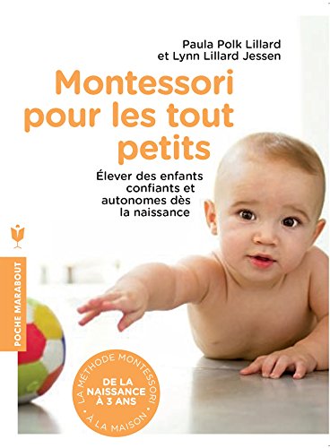 Montessori pour les tout petits: L'éducation commence dès la naissance