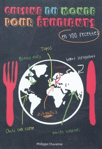 Cuisine du monde pour les étudiants: en 300 recettes