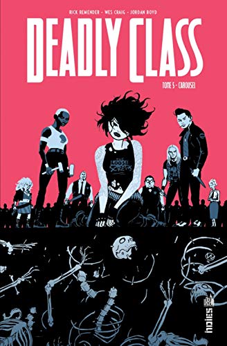 Deadly class Tome 5