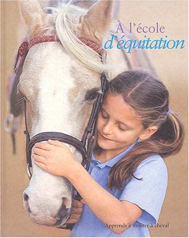 A l'école d'équitation : Apprends à monter à cheval avec le poney-club