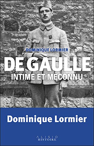 De Gaulle intime et méconnu