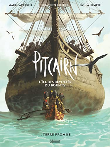 Pitcairn - L'île des Révoltés du Bounty - Tome 01: Terre promise