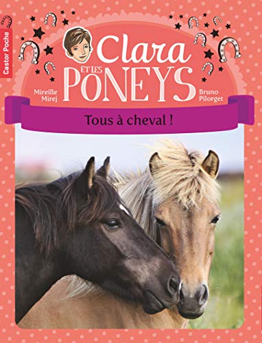 Clara et les poneys: Tous à cheval ! (9)