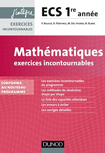 Mathématiques Exercices incontournables ECS 1re année - conforme au nouveau programme: conforme au nouveau programme
