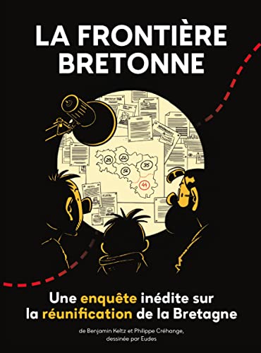 La frontière bretonne: Une enquête inédite sur la réunification de la Bretagne