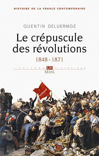 Histoire de la France contemporaine : Tome 3, Le crépuscule des révolutions 1848-1871