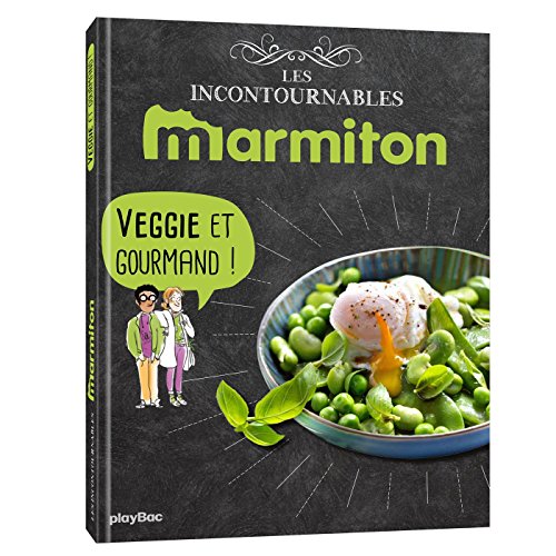 Marmiton Veggie et gourmand ! Les recettes incontournables