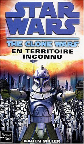 Star Wars, Tome 93 : The Clone Wars - En territoire inconnu