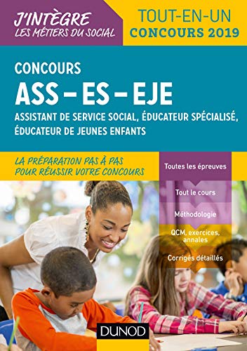 Concours ASS-ES-EJE - Tout-en-un - Concours 2019: assistant de service social, éducateur spécialisé, éducateur de jeunes enfants