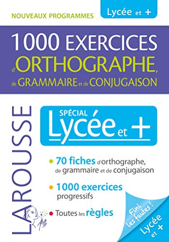 1000 exercices d'orthographe spécial Lycée et +