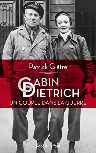 Gabin-Dietrich, un couple dans la guerre