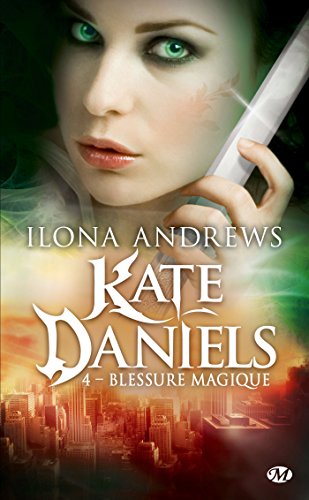 Kate Daniels, T4 : Blessure magique