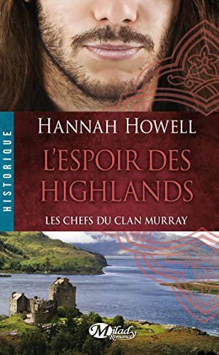 Les Chefs du Clan Murray , Tome 3: L'Espoir des Highlands