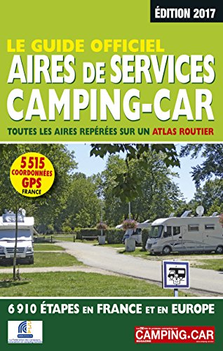 Le Guide officiel Aires de services camping-car 2017