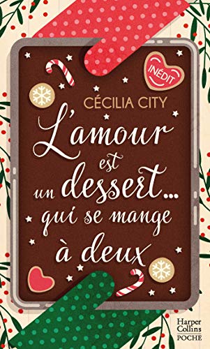 L'amour est un dessert qui se mange à deux: Une délicieuse romance de Noël dans le milieu de la pâtisserie