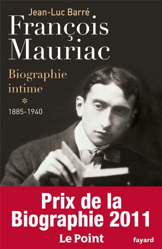 Francois Mauriac, biographie intime