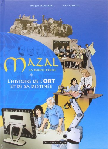BD Mazal la bonne étoile, l'histoire de l'ORT et de sa destinée